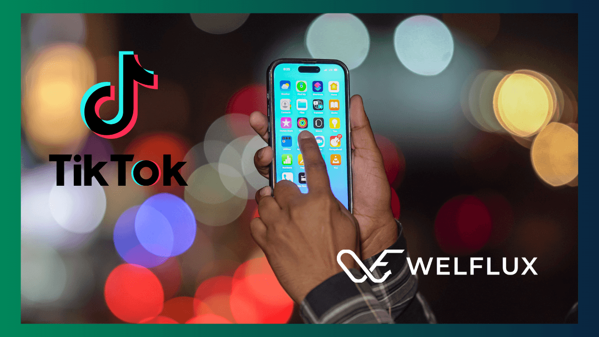 TikTok app open on a phone with branded WELFLUX background